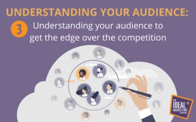 Understanding your audience to get the edge over the competition