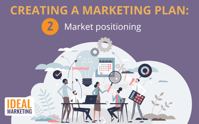 How to position your business for success and why market positioning is important